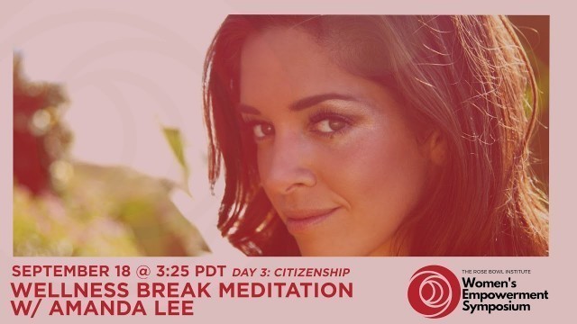 '2020 Women\'s Empowerment Symposium Day 3 - Wellness Break w/ Amanda Lee Meditation'