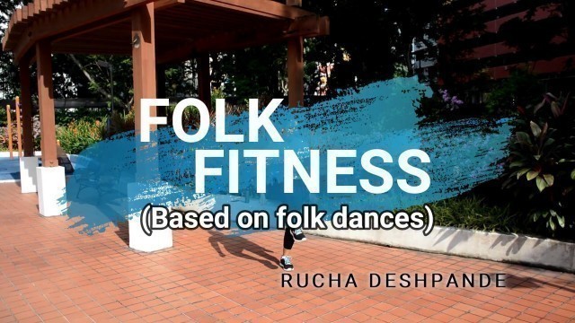 'Folk Fitness workout with Rucha Deshpande'