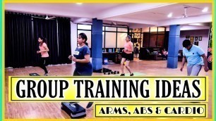 'GROUP WORKOUT IDEAS | ARMS, ABS & CARDIO | INDIAN FITNESS CULT'