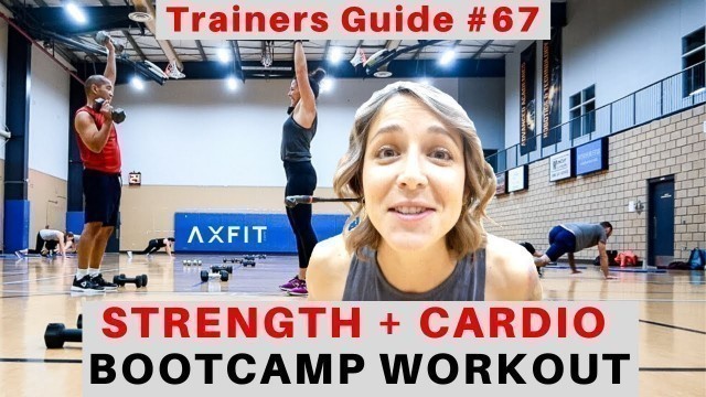 'STRENGTH + CARDIO WORKOUT | Full Length Bootcamp Workout Ideas | Trainers Guide #67'