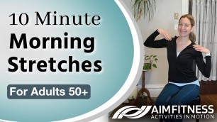 '10 Minute Morning Stretches | Seated Stretches for Seniors & Adults 50+'