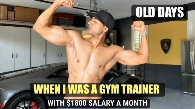 'When I was a Personal Trainer  - I used to make $1800 a month'