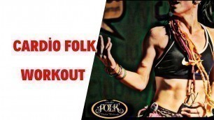 'Cardio Folk - Yeni Fitness Trendi'