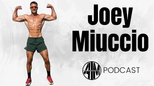 'AIM Podcast | Ep 93: Flying with Fitness (ft. Joey Miuccio)'