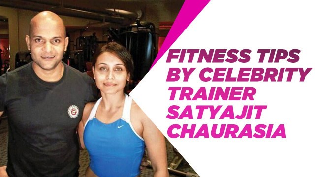 'Celebrity Fitness Trainer Satyajit Chaurasia reveals how being fit leads to success!'