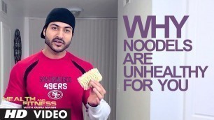 'Why NOODLES are unhealthy for you | Health and Fitness | Guru Mann'