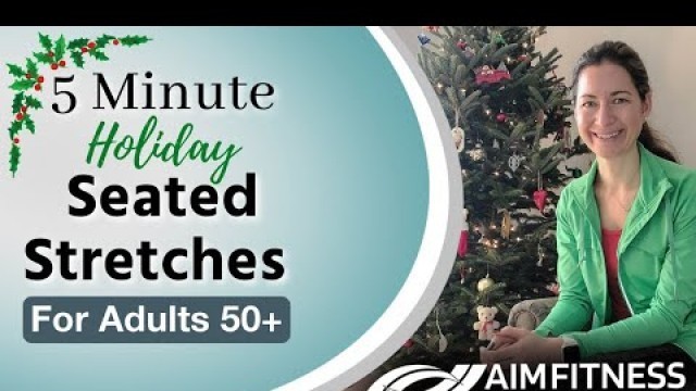 '5 Minute Holiday Stretches | Seated Exercises'