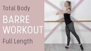 'Full Length Total Body Barre Workout | 60 Minutes | Arms, Abs, Legs, Gluts, Cardio'