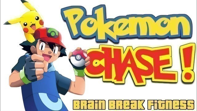 'Pokemon Chase - Brain Break Fitness Run Game'