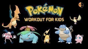 'Pokemon Workout For Kids [Preschool]'