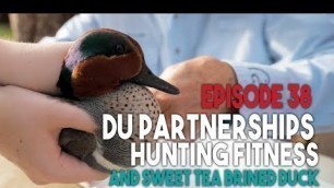 'Bayou Wild [ep 38] Ducks Unlimited Partnerships, Hunting Fitness, and Sweet Tea Brined Duck'