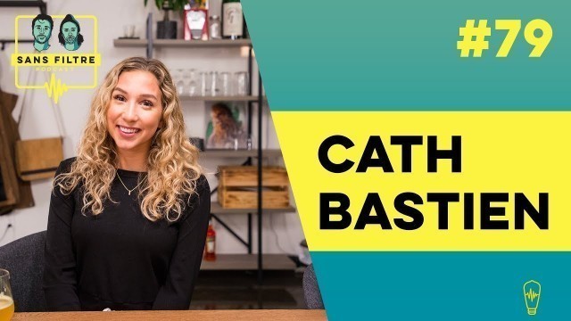 'Sans Filtre #79 - Cath Bastien (Bien-être, Implants mammaires, Fitness)'