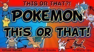 'Pokemon This or That [Kids Workout | Brain Break | Warm Up Game | Virtual PE | Physical Education]'