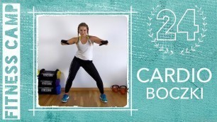 'FITNESS CAMP - Dzień 24 CARDIO - BOCZKI - trening cardio na brzuch, talię, boczki oraz core'