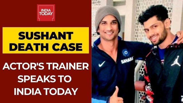 'Sushant Singh\'s Fitness Trainer Samee Ahmed Speaks On His Last Conversation With The Actor'