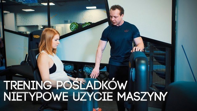 'TRENING POŚLADKÓW - NIETYPOWE ODWODZENIE NA MASZYNIE'