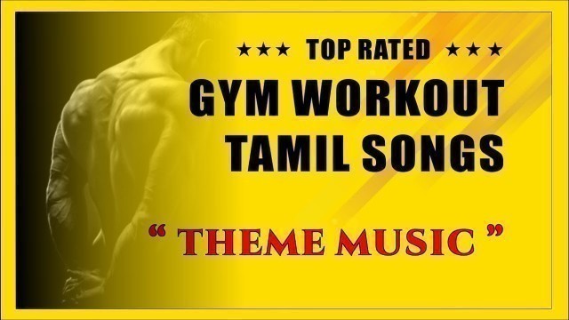 'Best Workout Tamil Songs Mix | Tamil Theme Music | Gym Motivation Songs 2020. ( Vol -1 )'