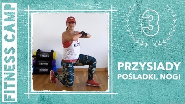 'FITNESS CAMP -Dzień 3 - PRZYSIADY - NOGI, POŚLADKI - trening siłowy z wykorzystaniem masy ciała'