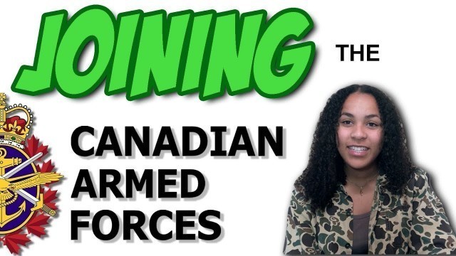 'Do you have what it takes to be a soldier? Joining the CANADIAN Armed Forces.'