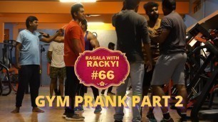 'Gym Prank Part 2 | Fitness Prank | Peela Guys | RagalaWithRackyi #66 | Tamil Pranks'