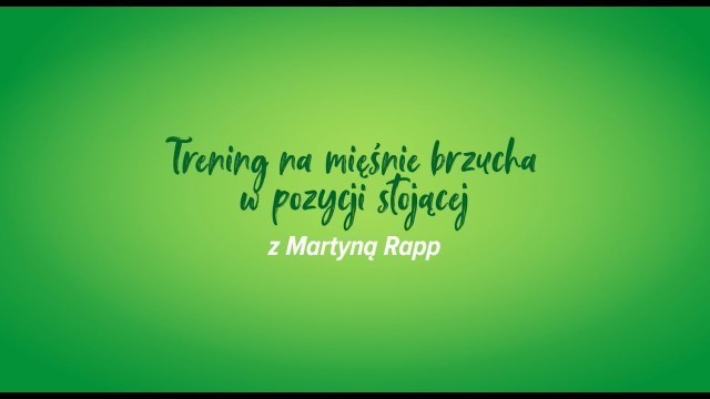 'Trening #10: Trening na mięśnie brzucha w pozycji stojącej z Martyną Rapp. #trenujzcalypso'