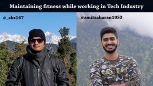 'Maintaining your health and Crushing your Fitness goals while working in Tech Industry | Podcast'