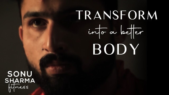 'Transform into a better body | Sonu Sharma Fitness (Hindi) #BodyTransformation'