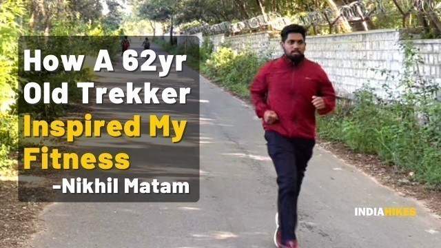 'How Working At Indiahikes Impacted My Fitness Journey | Indiahikes'