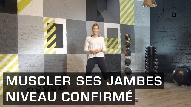 'Fitness Master Class : Muscler et affiner ses jambes (niveau confirmé)'