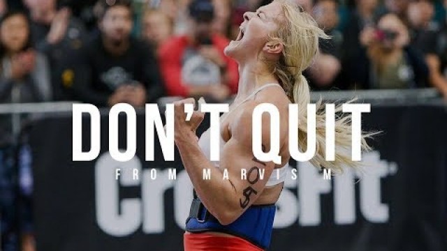 'DON\'T QUIT - MOTIVATIONAL VIDEO 2018 | HD'