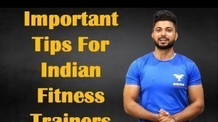 'How to become GOOD Fitness Trainer ? | Message For Fitness Trainers | Tips For New Trainers'