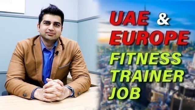 'FITNESS TRAINER JOBS IN UAE AND EUROPE | FITNESS JOBS ABROAD |'