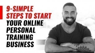 '9-Simple Steps To Start Your Online Personal Training Business'