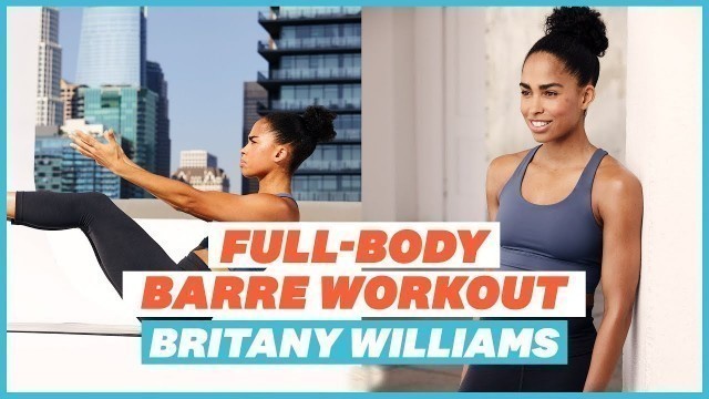 '30-min Full-Body Barre Workout with SWEAT\'s Britany Williams'