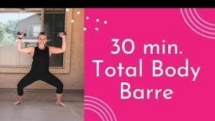 '30 min. Total Body Barre'