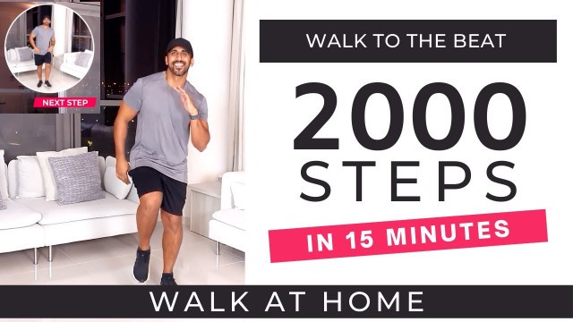 'Walking Workout | 2000 Steps in 15 Minutes | Walk To The Beat'