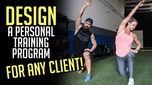 'How to Design a Personal Training Program for ANY Client'