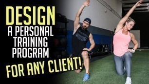 'How to Design a Personal Training Program for ANY Client'