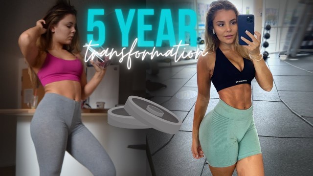 'My 5 Year Transformation | Fitness Journey'