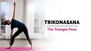 'Trikonasana | Triangle Yoga Pose | Steps | Benefits | Yogic Fitness'