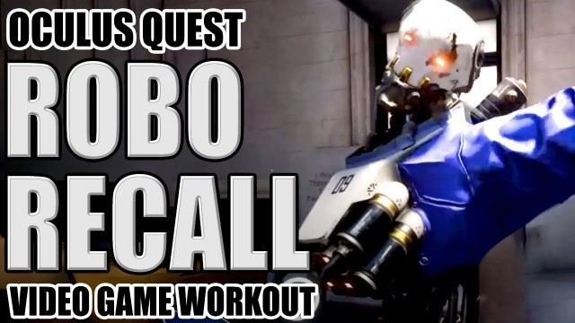 '\'Robo Recall\' Workout on\' Oculus Quest\' - VR fitness'