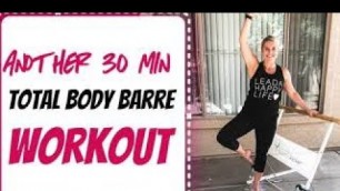 'Another 30 min. Total Body Barre'