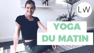 'La routine Yoga du matin (20 min) - Lucile Woodward'