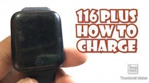 'HOW TO CHARGE 116/D13 SMARTWATCH | TUTORIAL | ENGLISH'