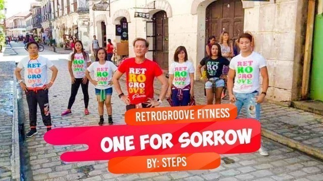 'ONE FOR SORROW by STEPS | RETROGROOVE FITNESS | Dudz Flordeliza | RIO team ILOCOS'