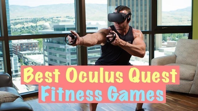 'Top 7 Oculus Quest Fitness Games'