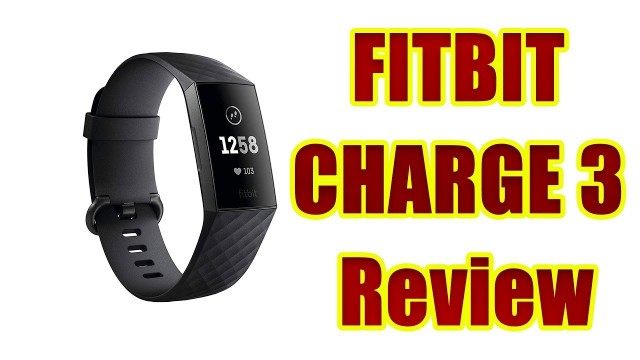 'Fitbit Charge 3 Review Fitness Activity Tracker'