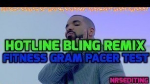 'HOTLINE BLING REMIX | FITNESS GRAM PACER TEST'