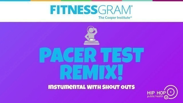 'FitnessGram PACER Test Remix! Instrumental with Shout Outs'