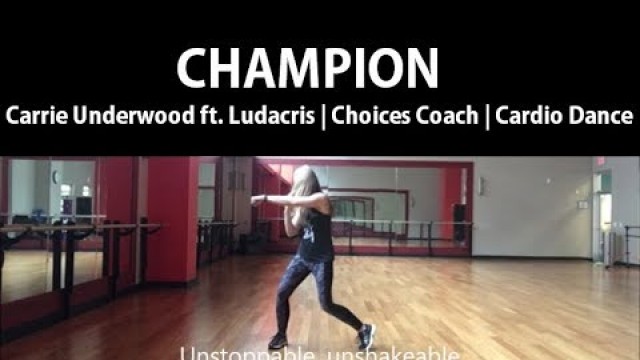 'Champion by Carrie Underwood ft. Ludacris | Cardio Dance | Cardio Fitness Workout'